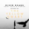 River Reads ep 46 Cover Art The Yellow Dwarf